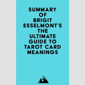 Summary of brigit esselmont's the ultimate guide to tarot card meanings