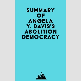Summary of angela y. davis's abolition democracy