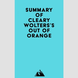 Summary of cleary wolters's out of orange