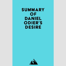 Summary of daniel odier's desire