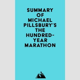 Summary of michael pillsbury's the hundred-year marathon