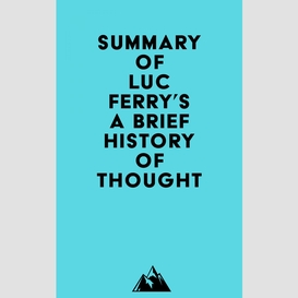 Summary of luc ferry's a brief history of thought