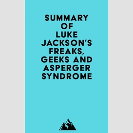 Summary of luke jackson's freaks, geeks and asperger syndrome