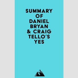 Summary of daniel bryan & craig tello's yes