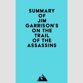 Summary of jim garrison's on the trail of the assassins
