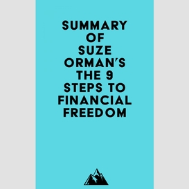 Summary of suze orman's the 9 steps to financial freedom