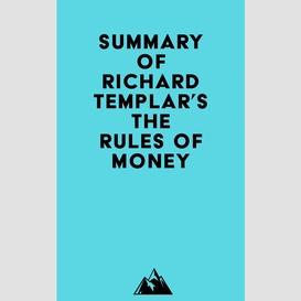 Summary of richard templar's the rules of money