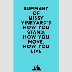 Summary of missy vineyard's how you stand, how you move, how you live