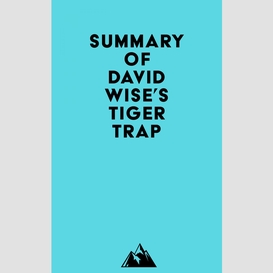 Summary of david wise's tiger trap