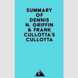 Summary of dennis n. griffin & frank cullotta's cullotta