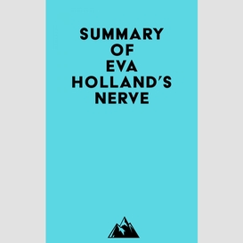 Summary of eva holland's nerve