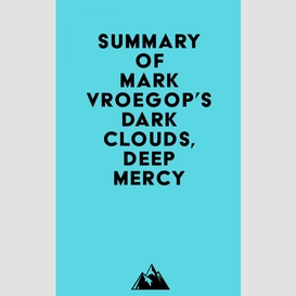 Summary of mark vroegop's dark clouds, deep mercy