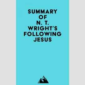 Summary of n. t. wright's following jesus