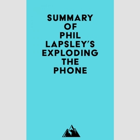 Summary of phil lapsley's exploding the phone