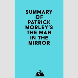 Summary of patrick morley's the man in the mirror