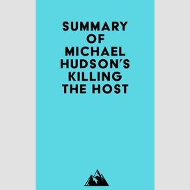 Summary of michael hudson's killing the host