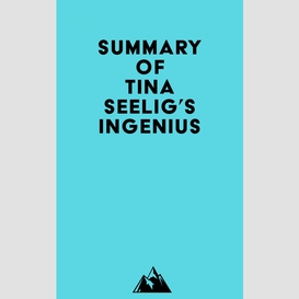 Summary of tina seelig's ingenius