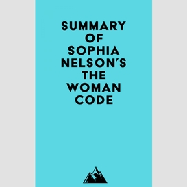 Summary of sophia nelson's the woman code