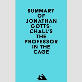 Summary of jonathan gottschall's the professor in the cage