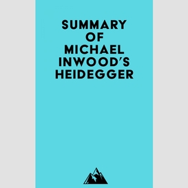 Summary of michael inwood's heidegger