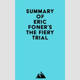 Summary of eric foner's the fiery trial