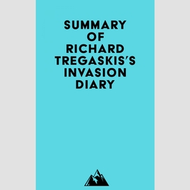 Summary of richard tregaskis's invasion diary