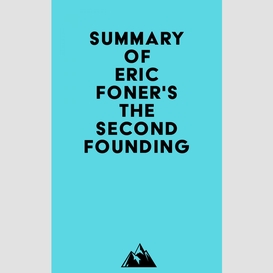 Summary of eric foner's the second founding