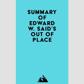 Summary of edward w. said's out of place