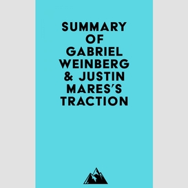 Summary of gabriel weinberg & justin mares's traction