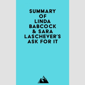 Summary of linda babcock & sara laschever's ask for it