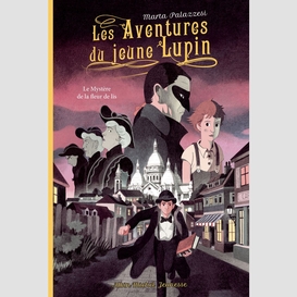 Les aventures du jeune lupin - tome 2 - le mystère de la fleur de lis