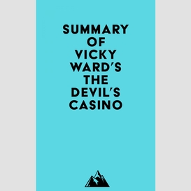Summary of vicky ward's the devil's casino