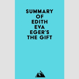 Summary of edith eva eger's the gift