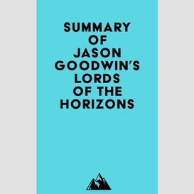 Summary of jason goodwin's lords of the horizons