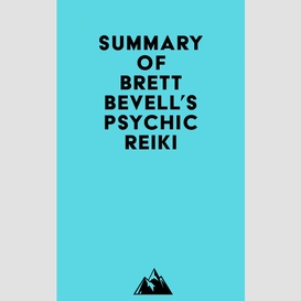 Summary of brett bevell's psychic reiki