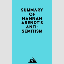 Summary of hannah arendt's antisemitism