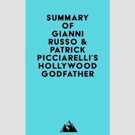 Summary of gianni russo & patrick picciarelli's hollywood godfather