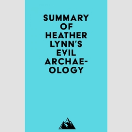 Summary of heather lynn's evil archaeology