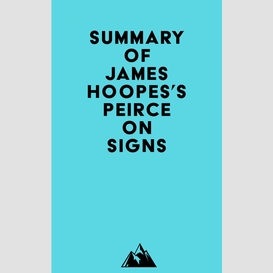 Summary of james hoopes's peirce on signs