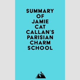 Summary of jamie cat callan's parisian charm school