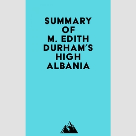 Summary of m. edith durham's high albania