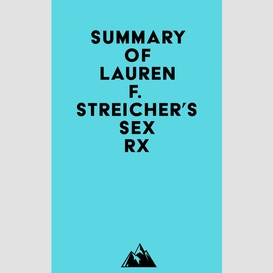 Summary of lauren f. streicher's sex rx