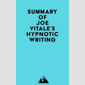 Summary of joe vitale's hypnotic writing