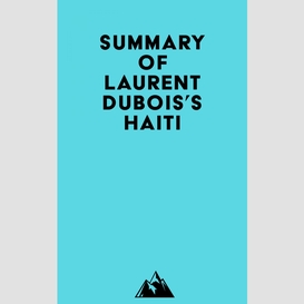Summary of laurent dubois's haiti
