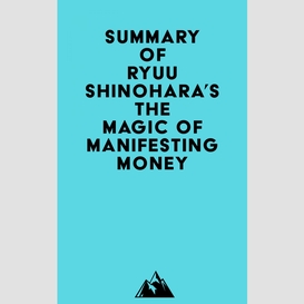 Summary of ryuu shinohara's the magic of manifesting money