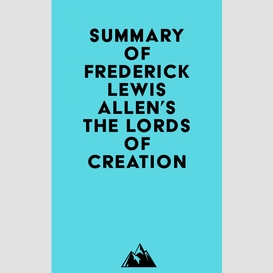 Summary of frederick lewis allen's the lords of creation