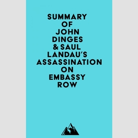 Summary of john dinges & saul landau's assassination on embassy row