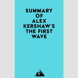 Summary of alex kershaw's the first wave