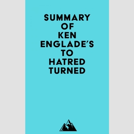 Summary of ken englade's to hatred turned