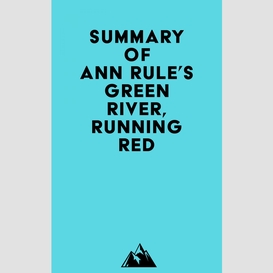 Summary of ann rule's green river, running red